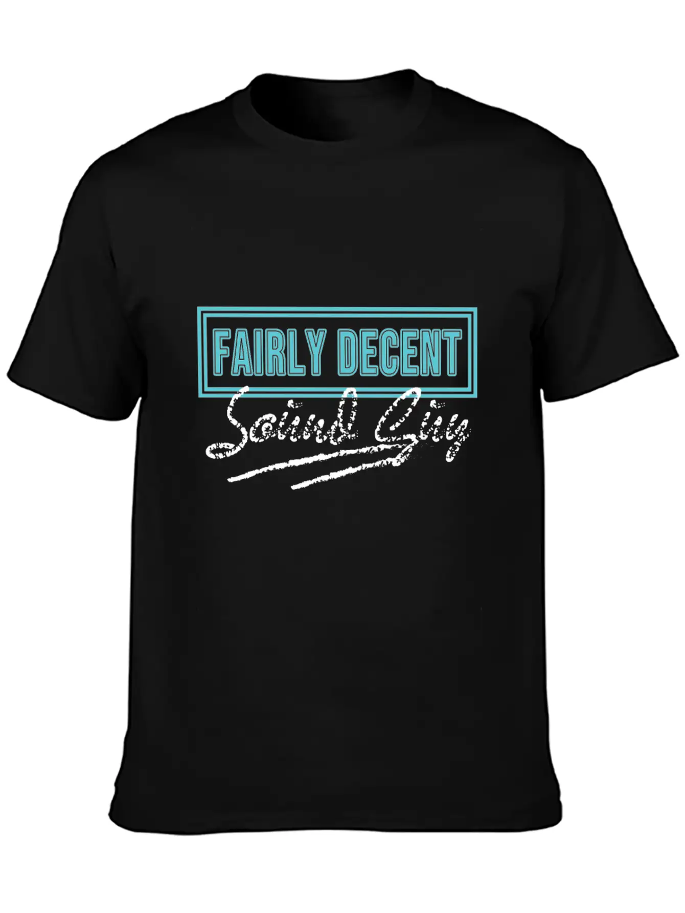 "Fairly Decent Sound Guy" Tee Design For Both Lightweight Cotton T-Shirt – Daily Comfort Graphic Shirt