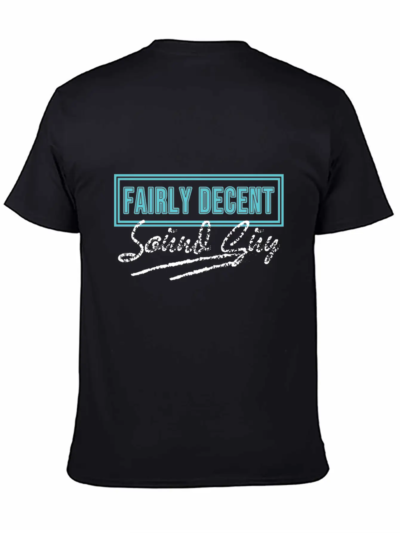 "Fairly Decent Sound Guy" Tee Design For Both Lightweight Cotton T-Shirt – Daily Comfort Graphic Shirt